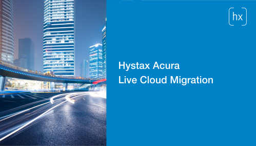 Hystax Acura Live Cloud Migration