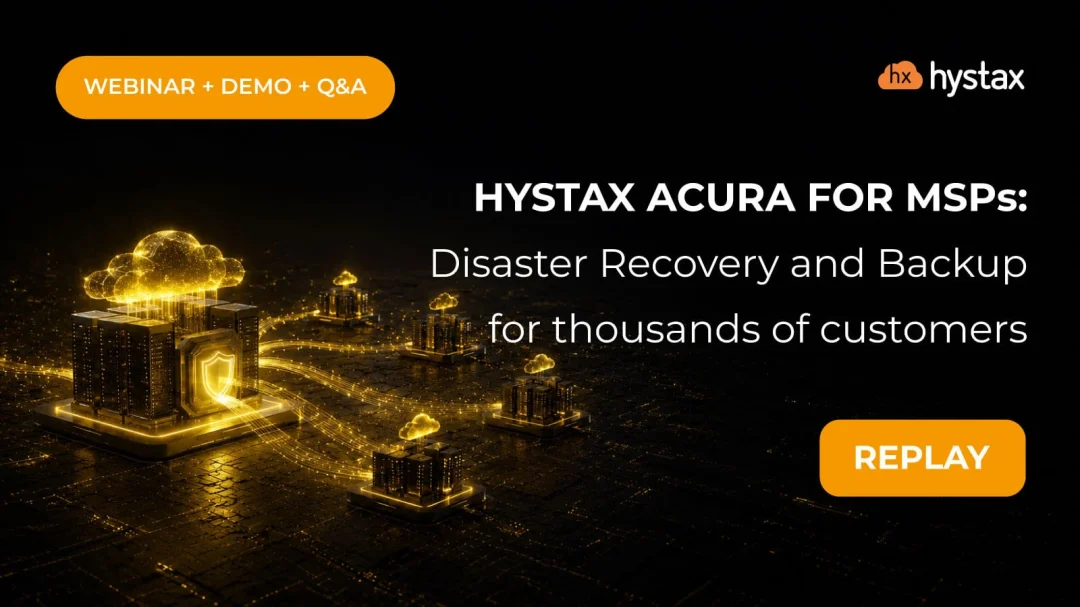 Hystax Acura Disaster Recovery and Backup for MSPs